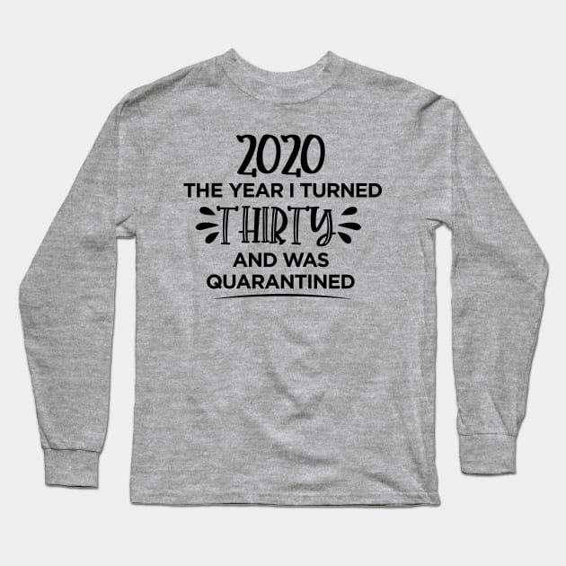 30th Birthday Quarantined T-Shirt Long Sleeve T-Shirt by SrboShop